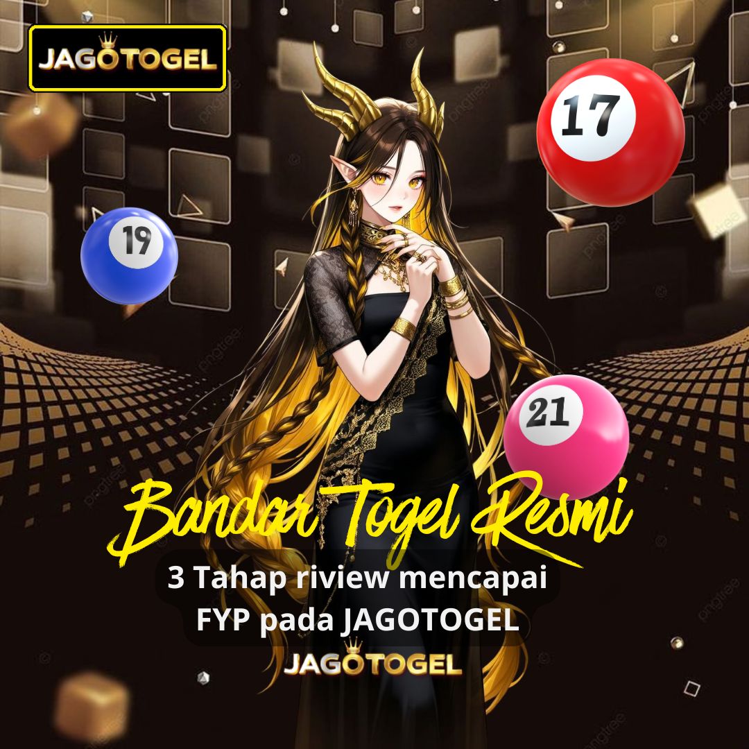 JAGOTOGEL : 3 Tahap riview mencapai FYP pada JAGOTOGEL